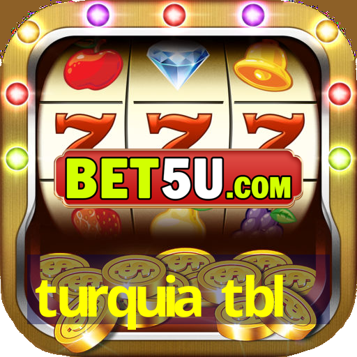 turquia tbl